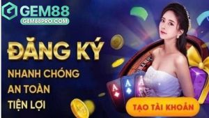 Gem88 Juglapp - Đăng Ký Gem88 Ngay Nhận Trọn Bộ Ưu Đãi Tân Thủ - Luckymoro68