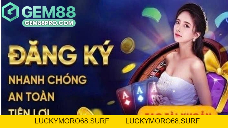 Đăng Nhập Gem88 - Hướng Dẫn Nhanh Và Không Lỗi 2026 - Luckymoro68